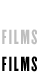 Films